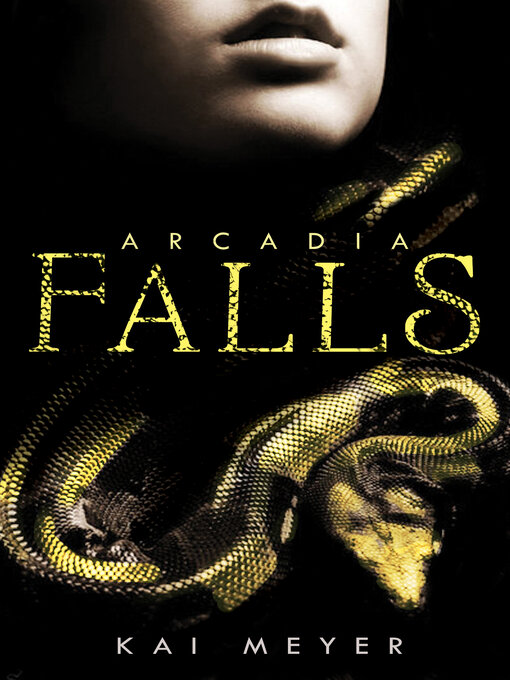 Title details for Arcadia Falls by Kai Meyer - Wait list